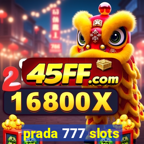 prada 777 slots